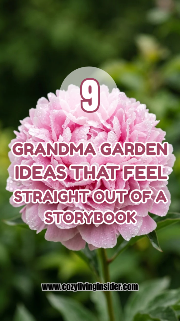9 Grandma Garden Ideas That Feel Straight Out of a Storybook