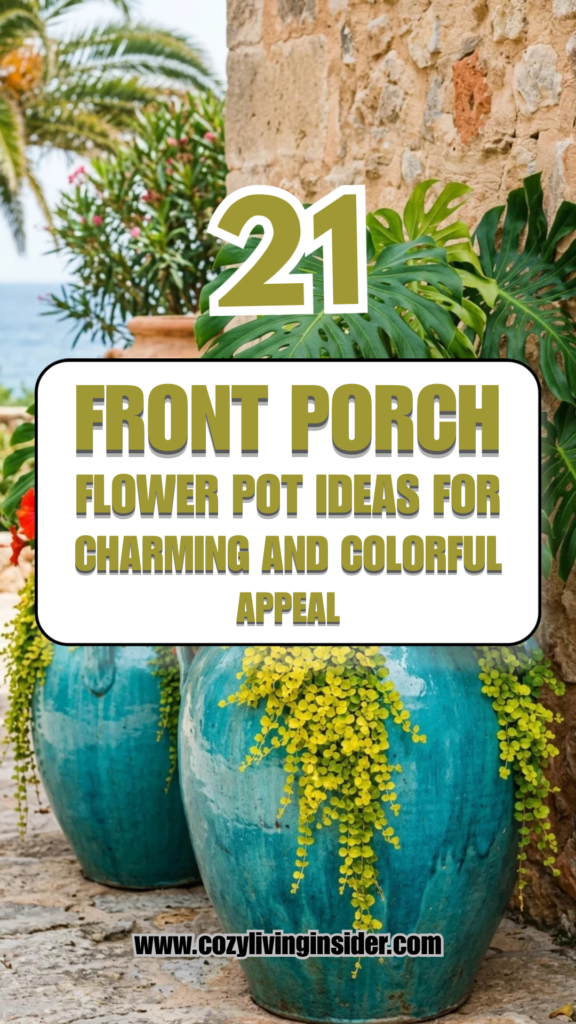 21 Front Porch Flower Pot Ideas for Charming and Colorful Curb Appeal