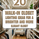 20 Walk-In Closet Lighting Ideas for a Brighter and More Elegant Closet