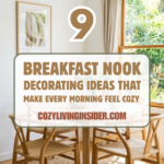 9 Breakfast Nook Decorating Ideas That Make Every Morning Feel Cozy
