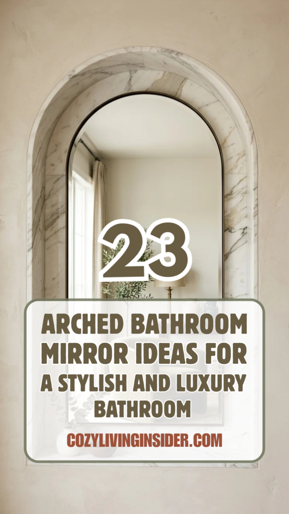 23 Arched Bathroom Mirror Ideas for a Stylish and Luxury Bathroom