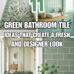 11 Green Bathroom Tile Ideas That Create a Fresh and Designer Look