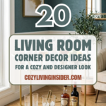 20 Living Room Corner Decor Ideas for a Cozy and Designer Look