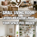 9 Small Living Room Layout Ideas That Make Your Space Feel Bigger