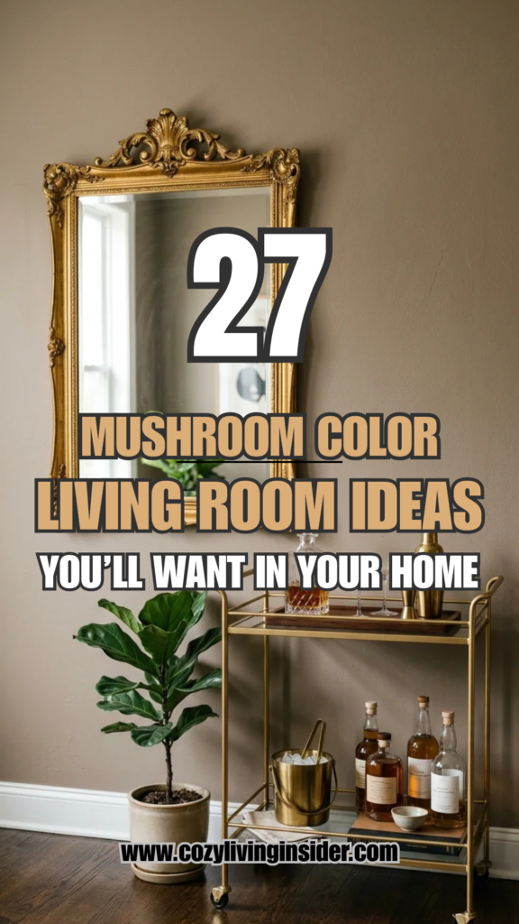 27 Mushroom Color Living Room Ideas You’ll Want in Your Home