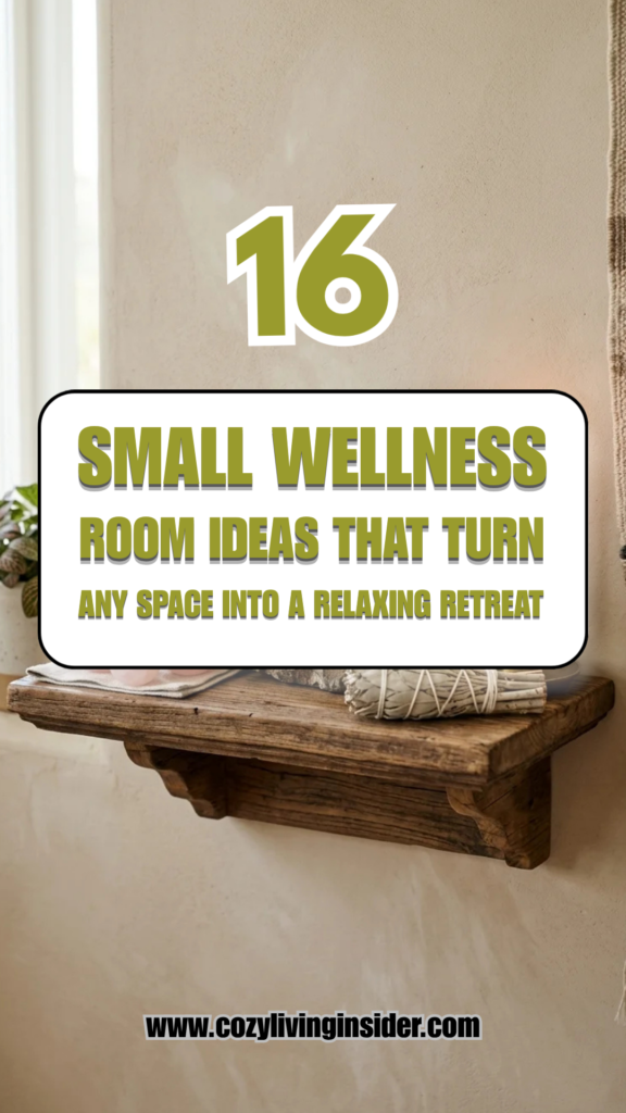 16 Small Wellness Room Ideas That Turn Any Space Into a Relaxing Retreat