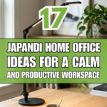 17 Japandi Home Office Ideas for a Calm and Productive Workspace