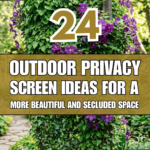 24 Outdoor Privacy Screen Ideas for a More Beautiful and Secluded Space