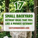 17 Small Backyard Retreat Ideas That Feel Like a Private Getaway